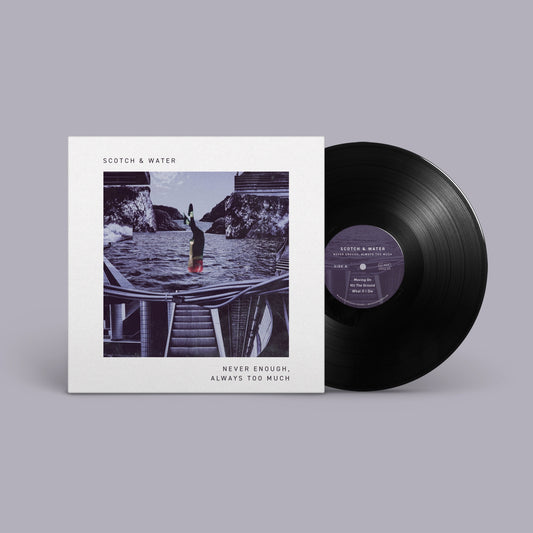 Never Enough, Always Too Much - Vinyl